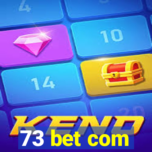 73 bet com